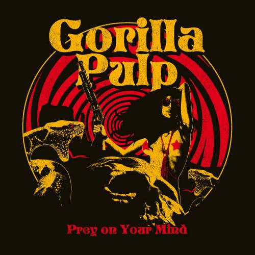 Gorilla Pulp : Prey on Your Mind